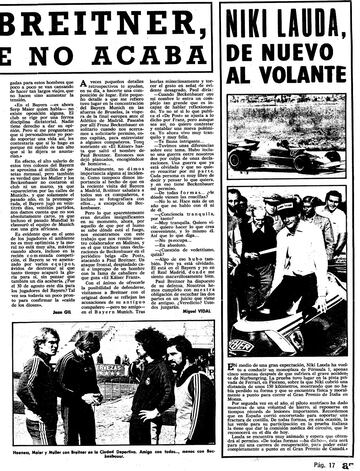 El 9 de septiembre, contra todo pronóstico y adelantándose a los plazos más optimistas, Niki Lauda volvía a pilotar un F1 en Fiorano. “En medio de una gran expectación, Niki Lauda ha vuelto a conducir un monoplaza de Fórmula 1, apenas cinco semanas después de sufrir un grave accidente en Nurburgring”. Fueron 150 kilómetros para preparar su regreso en el GP de Italia.