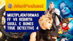 MeriPodcast 17x21 | Final Fantasy VII Rebirth conquista y la industria tiende a los juegos multiplataforma