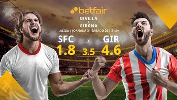 Sevilla FC vs. Girona FC: horario, TV, estadísticas, clasificación y pronósticos