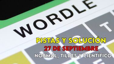 Wordle en español, científico y tildes para el reto de hoy 27 de septiembre: pistas y solución