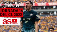 Los 7 puntos que dejó la jornada 16 del Clausura 2022