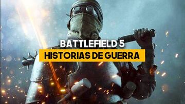 Gameplay de Battlefield 5 y su campa?a: As¨ª son las Historias de Guerra