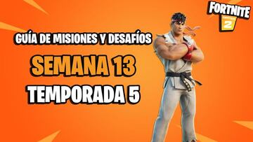 Fortnite | Desaf&iacute;os Semana 13 Temporada 5: c&oacute;mo completar todas las misiones y recompensas