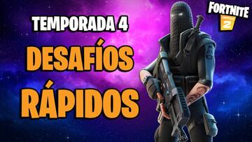 Fortnite Temporada 4: gu&iacute;a de desaf&iacute;os r&aacute;pidos