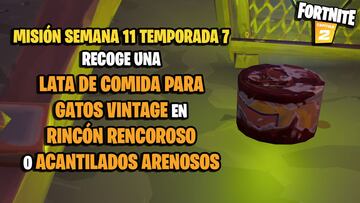 ¿Dónde recoger latas de comida de gatos vintage en Rincón Rencoroso o Acantilados Arenosos en Fortnite Temporada 7?