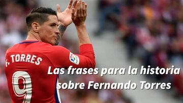 De Luis Aragonés a Gerrard: 10 frases sobre Torres que ya son historia del fútbol