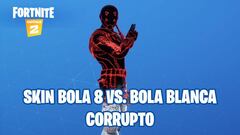 Fortnite: cómo conseguir el skin Bola 8 vs. Bola Blanca corrupto