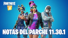 Fortnite - Notas del parche 11.30.1: cambios y novedades