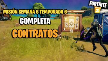 C&oacute;mo completar contratos y d&oacute;nde est&aacute;n en Fortnite Temporada 6