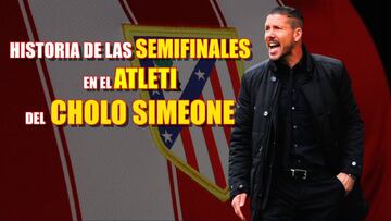 Simeone, rey de las semis con el Atleti: pasó cuatro de las cinco