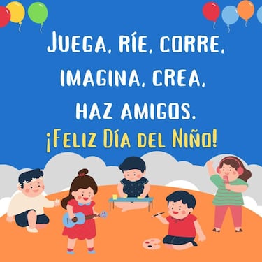 ¡Feliz Día del Niño! Las mejores frases e imágenes para celebrar este 30 de abril del 2025