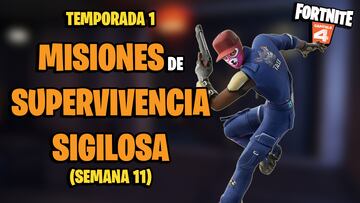 fortnite capitulo 4 temporada 1 misiones semana 11 supervivencia sigilosa