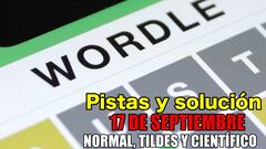 Wordle en español y tildes para el reto de hoy 17 de septiembre: pistas y solución