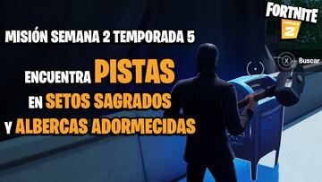 Fortnite: ¿dónde están las pistas en Setos Sagrados y Albercas Adormecidas?