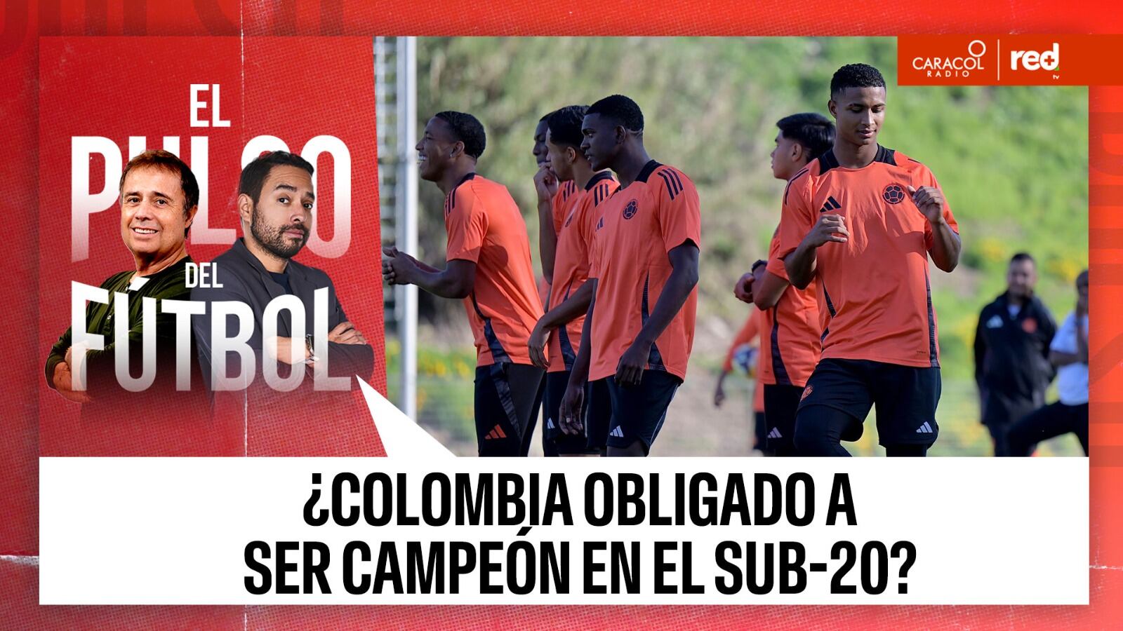 El Pulso del Fútbol EN VIVO: ¿Colombia obligado a ser campeón en el Sub-20?