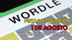 Wordle en español, científico y tildes para el reto de hoy 1 de agosto: pistas y solución