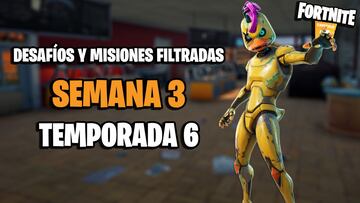 Fortnite Temporada 6: desafíos y misiones filtradas Semana 3