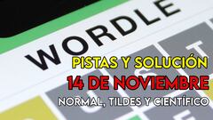 Wordle en español, científico y tildes para el reto de hoy 14 de noviembre: pistas y solución