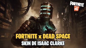 Isaac Clarke de Dead Space llegará a Fortnite como nueva skin: todos los detalles