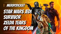 MeriPodcast 16x36: Todo sobre Star Wars Jedi: Survivor, probamos Zelda: Tears of the Kingdom, The Mandalorian
