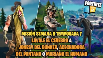 &iquest;D&oacute;nde est&aacute;n Jonesy del B&uacute;nker, Acechadora del Pantano y Mariano el Humano y c&oacute;mo lavarles el cerebro en Fortnite?