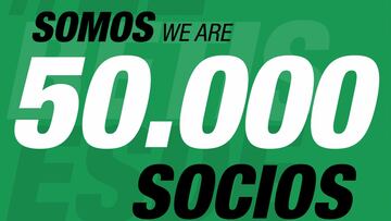 El Betis anunció que ha llegado a los 50.000 socios.