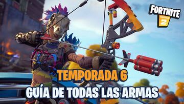 Fortnite Temporada 6: todas las nuevas armas según rareza y cuáles son las mejores