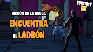 ¿Dónde encontrar al ladrón en Fortnite Temporada 6?