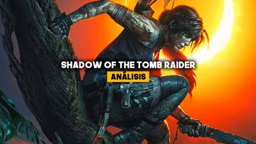Vídeo análisis Shadow of the Tomb Raider