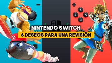 Nintendo Switch: 6 deseos para una revisión