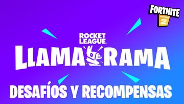 Fortnite x Rocket League - evento Llama-Rama: desafíos y recompensas