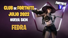 Club de Fortnite julio 2022: nueva skin Fedra ya disponible