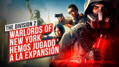 The Division 2: Warlords of New York, vídeo impresiones. La nueva y brutal expansión