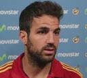 Cesc: "Del Bosque es honesto y con él hay pocas injusticias"
