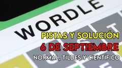 Wordle en español, científico y tildes para el reto de hoy 6 de septiembre: pistas y solución