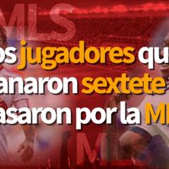Jugadores que pasaron por la MLS y ganaron el sextete