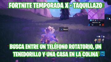 Fortnite Battle Royale - Temporada X | Desaf&iacute;o de Taquillazo: busca entre un tel&eacute;fono rotatorio, un tenedorillo y una casa en la colina llena de carteles de Carburo y Omega
 
 