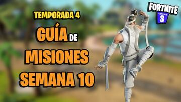 Fortnite Temporada 4: gu&iacute;a de Misiones de la Semana 10