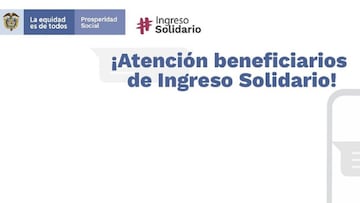 Ingreso Solidario DPS: qué hacer si no he cobrado el octavo giro