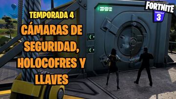 C&aacute;maras de Seguridad y Holocofres en Fortnite Temporada 4: d&oacute;nde encontrar Llaves para abrirlos