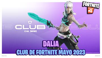 club fortnite mayo 2023 skin dalia