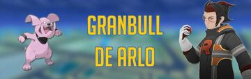 Cómo vencer al Granbull de Arlo en Pokémon GO