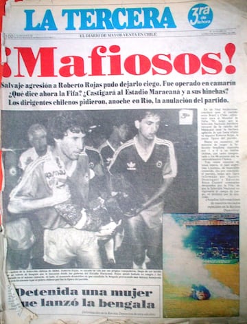 El 3 de septiembre de 1989 la selección chilena se retiró del estadio Maracaná, en el partido ante Brasil. Roberto Rojas se autoinfirió una herida aprovechando la caída de una bengala. El arquero fue suspendido de por vida. Chile fue castigado y no pudo participar en la Copa del Mundo Estados Unidos 1994.