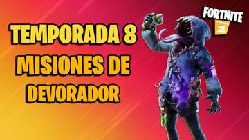 Misiones de Devorador en Fortnite Temporada 8; c&oacute;mo completarlas y sus recompensas