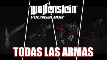 Guía Wolfenstein: Youngblood - Todas las armas, mejoras, y cómo conseguirlas