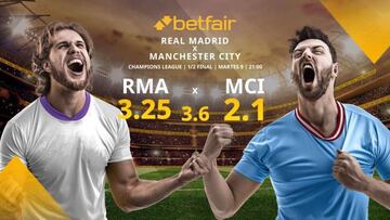 Real Madrid vs. Manchester City: alineaciones, horario, TV, estadísticas y pronósticos