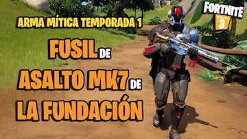 &iquest;C&oacute;mo conseguir el Fusil de Asalto MK7 de La Fundaci&oacute;n en Fortnite?