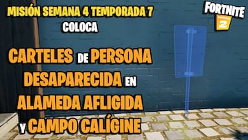 ¿Dónde colocar carteles de persona desaparecida en Alameda Afligida y Campo Calígine en Fortnite?