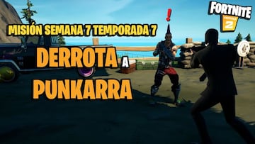 &iquest;D&oacute;nde est&aacute; Punkarra y c&oacute;mo derrotarlo en Fortnite Temporada 7?