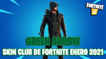 Confirmado skin Green Arrow como regalo del Club de Fortnite en enero 2021